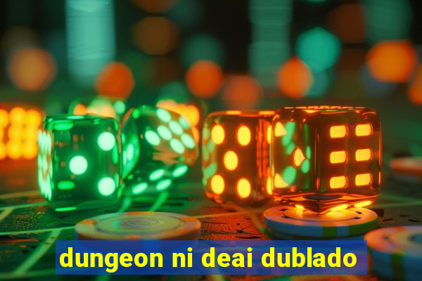 dungeon ni deai dublado